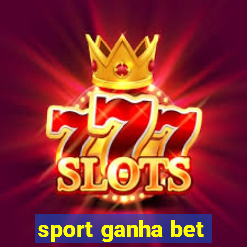 sport ganha bet